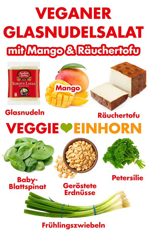 Glasnudeln Soeoen Laksa, Mango, Räuchertofu, Baby-Blattspinat, geröstete Erdnüsse, Petersilie, Frühlingszwiebel Zutaten für veganen Glasnudelsalat mit Räuchertofu und Mango