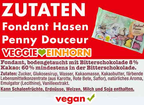 Vegane Zutatenliste der Fondanthasen von Penny Zutaten für vegane Fondant Hasen von Penny Douceur