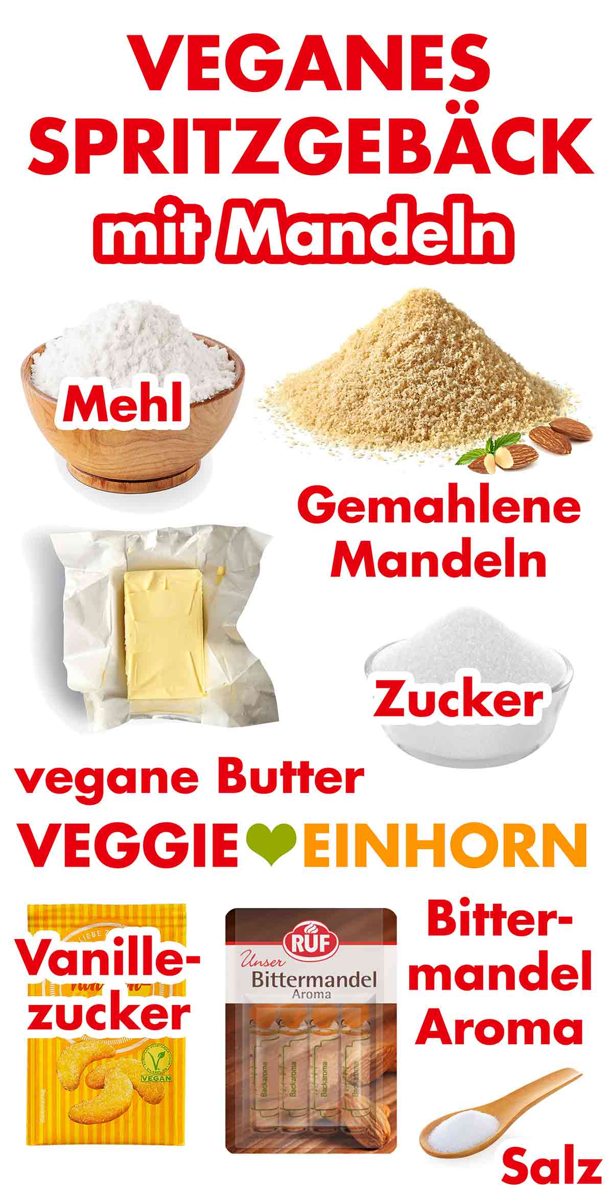 Mehl, gemahlene Mandeln, vegane Butter, Zucker, Vanillinzucker, Bittermandel Aroma, Salz Zutaten für veganes Spritzgebäck