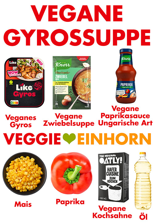 Veganes Gyrosfleisch von Like Meat, vegane Zwiebelsuppe von Knorr, vegane Paprika Sauce Ungarische Art von Knorr, Mais, Paprika, Oatly Hafer Cuisine, Öl Zutaten für die vegane Gyrossuppe