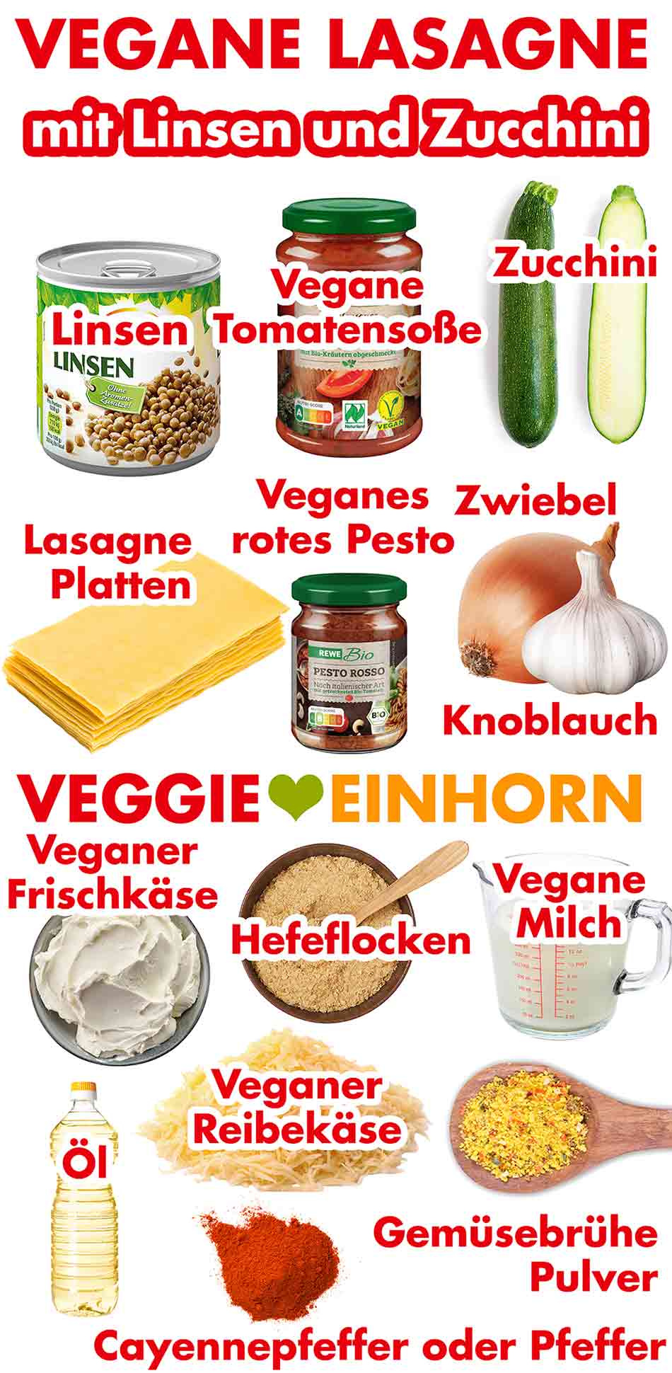 Linsen aus der Dose, vegane Tomatensoße aus dem Glas, Zucchini, Lasagneplatten, veganes rotes Pesto, Zwiebel, Knoblauch, veganer Frischkäse, Hefeflocken, vegane Milch, Öl, veganer Reibekäse, Gemüsebrühe Pulver, Cayennepfeffer Zutaten für vegane Lasagne mit Linsen und Zucchini
