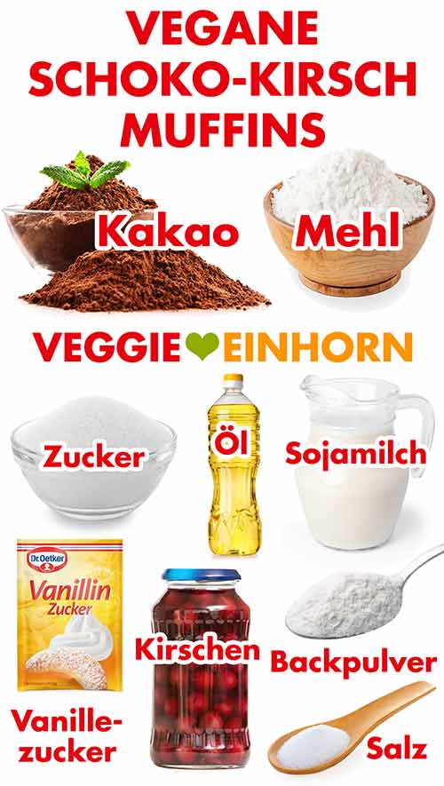 Kakaopulver, Mehl, Zucker, neutrales Öl, Sojamilch, Vanillinzucker, Kirschen aus dem Glas, Backpulver, Salz Zutaten für vegane Schoko Kirsch Muffins