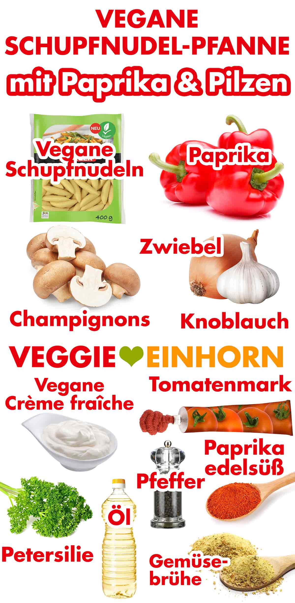 Vegane Schupfnudeln, rote Paprika, Champignons, Zwiebeln, Knoblauch, vegane Crème fraîche, Tomatenmark, Petersilie,, Öl, Pfeffer, Paprika edelsüß, Gemüsebrühe Zutaten für vegane Schupfnudelpfanne mit Paprika und Pilzen