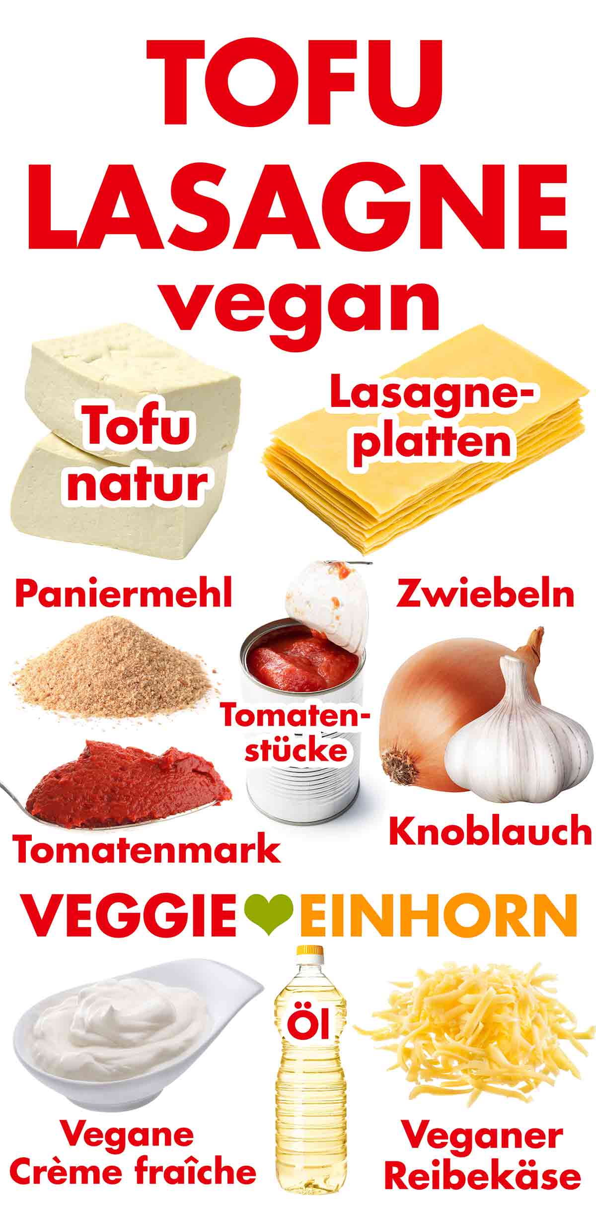 Tofu natur, Lasagneplatten, Paniermehl, Tomatenmark, Tomatenstücke, Zwiebeln, Knoblauch, vegane Crème fraîche, Öl, veganer Reibekäse Zutaten für vegane Tofu Lasagne