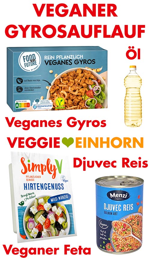 Veganes Gyros, Öl, veganer Feta, Djuvec Reis aus der Dose Zutaten für schnellen veganen Gyrosauflauf