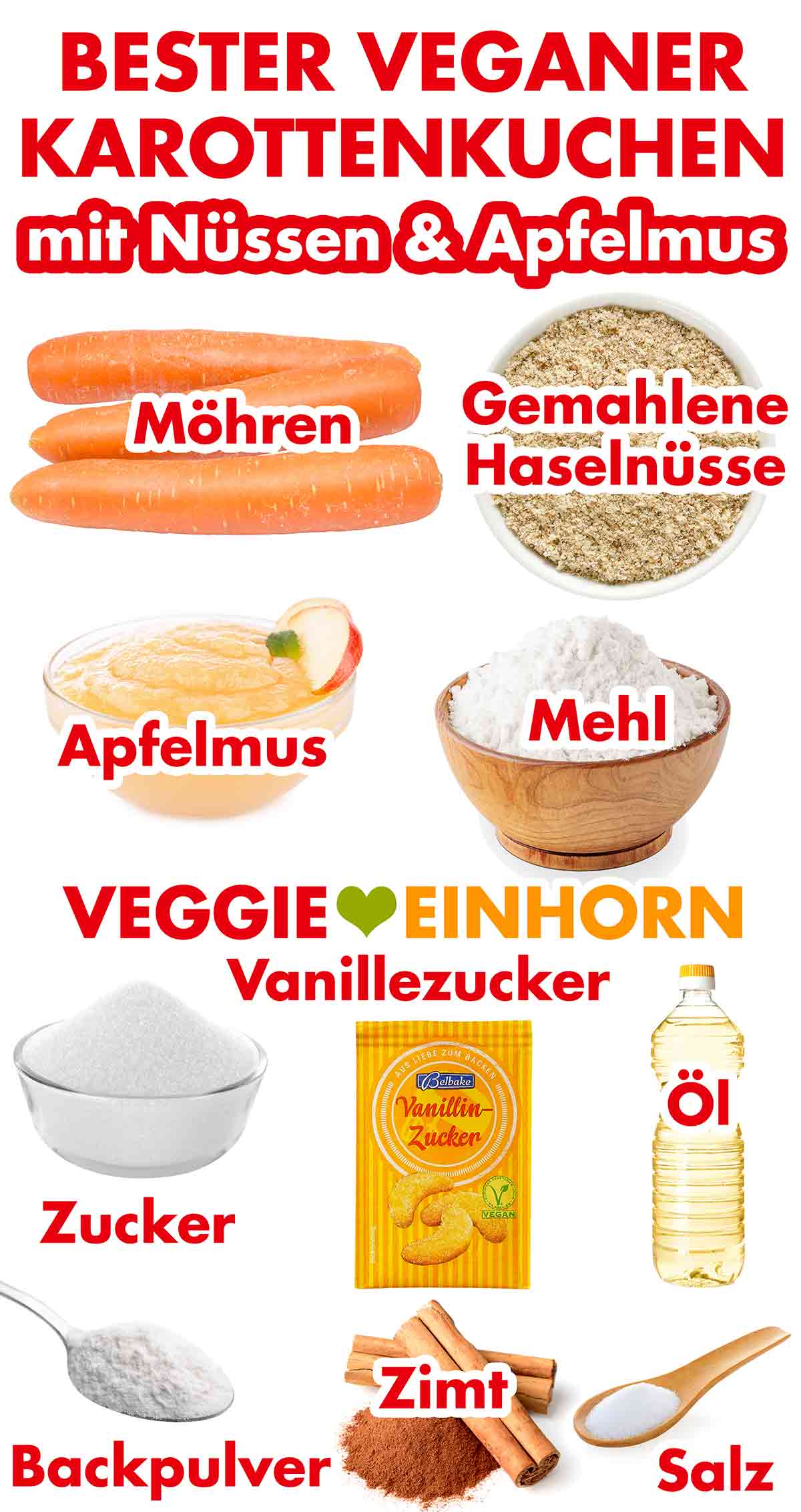 Möhren, gemahlene Haselnüsse, Apfelmus, Mehl, Zucker, Vanillezucker, Öl, Backpulver, Zimt, Salz Zutaten für den besten veganen Karottenkuchen