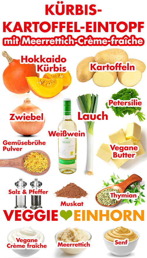 Hokkaido Kürbis, Kartoffeln, Zwiebel, Weißwein, Lauch, Petersilie, vegane Butter, Gemüsebrühe Pulver, Salz und Pfeffer, Muskat, Thymian, vegane Crème fraîche, Meerrettich, Senf Zutaten für veganen Kürbis Kartoffel Eintopf mit Lauch