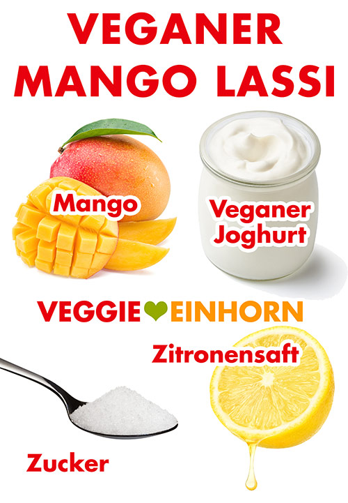 Mango, veganer Joghurt, Zucker, Zitronensaft Zutaten für den veganen Mango Lassi