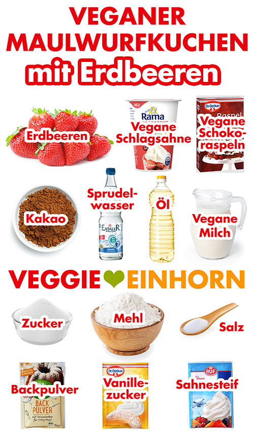Erdbeeren, vegane Schlagsahne, vegane Raspelschokolade, Kakao, Sprudelwasser, neutrales Öl. vegane Milch, Zucker, Mehl, Salz, Backpulver, Vanillezucker, Sahnesteif Zutaten für veganen Maulwurfkuchen mit Erdbeeren