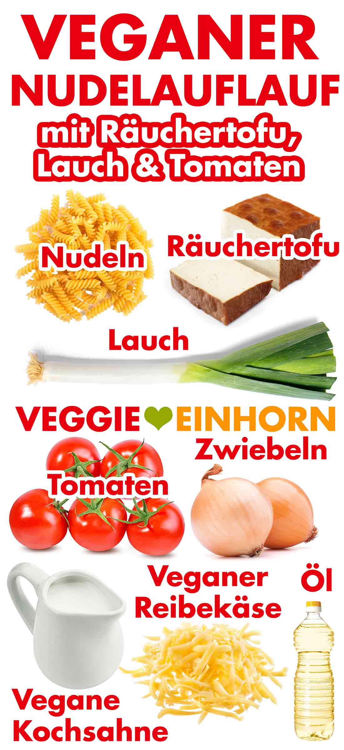 Nudeln, Räuchertofu, Lauch, Tomaten, Zwiebeln, vegane Kochsahne, veganer Reibekäse, Öl Zutaten für veganen Nudelauflauf mit Räuchertofu, Lauch und Tomaten