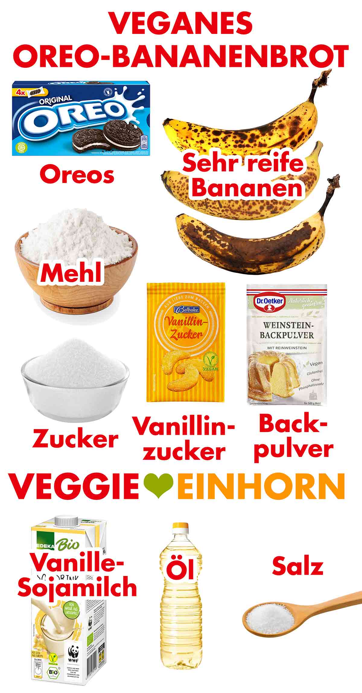 Oreos, sehr reife Bananen, Mehl, Zucker, Vanillinzucker, Backpulver, Vanille-Sojamilch, neutrales Öl, Salz Zutaten für veganes Oreo-Bananenbrot